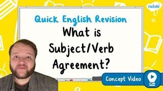 What is Subject/Verb Agreement? | KS2 English Concept for Kids