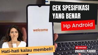 Cara Mengecek Spesifikasi Hp Android Yang Benar. Ssst! Awas Hp Palsu