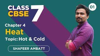 Class 7 CBSE Basic Science | Chapter 4 | Heat | Hot and Cold | Part 01