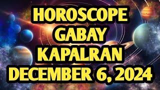 Gabay Nga Kapalaran December 6, 2024 Horoscope For Today Tagalog Tarot Reading