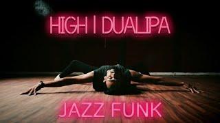 Whethan, Dua Lipa - High  Jazz Funk Dance