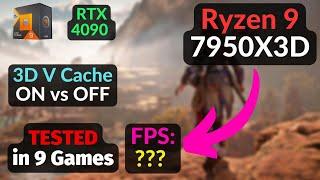 AMD Ryzen 9 7950X3D Benchmark in 9 Games | 3D V Cache ON/OFF