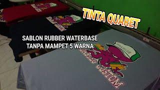 PROSES SABLON RUBBER WATERBASE 5 WARNA | NDABLEGOFFICIAL | SCREENPRINTING