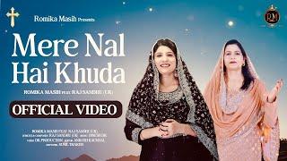 New Masih Song 2024 - MERE NAL HAI KHUDA | Sister Romika Masih Feat. Raj Sandhu |