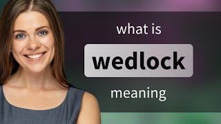 Wedlock | WEDLOCK meaning