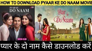 How to Download Pyaar ke do naam Movie | How to Download Movie Pyaar ke do naam | Pyaar ke do naam