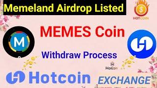 Memeland $MEMES Token withdrawal on chain | Memes Coin On tonkeeper & Hotcoin exchange Price