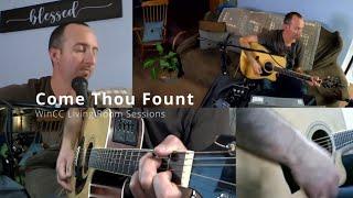 Come Thou Fount - WinCC Living Room Sessions