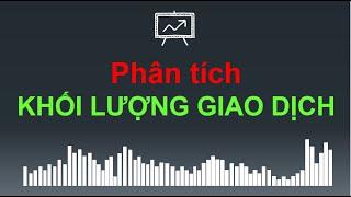 14 phút Phân tích khối lượng giao dịch