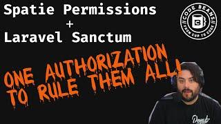 Spatie Permissions + Laravel Sanctum - One Authorization To Rule Them All