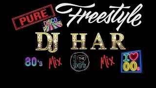 PURE 80s 90s & 00s DISCO & FREESTYLE MIX DJ HAR