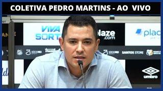 COLETIVA PEDRO MARTINS - CEO DO SANTOS | AO VIVO | DIRETO DA VILA BELMIRO | VARANDA