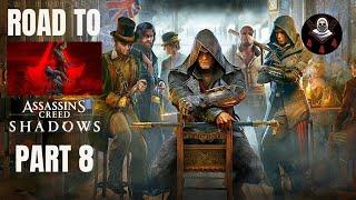 Road to AC Shadows - PART 8 | Assassin's Creed Syndicate