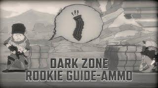 Dark Zone Rookie Guide | Ammo - Arena Breakout