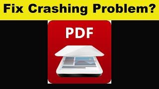 How To Fix PDF Scanner App Keeps Crashing Problem Android & Ios - PDF Scanner App Crash Issue