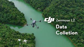 DJI Zenmuse L2 Data Collection