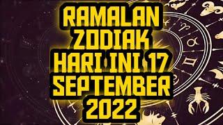 RAMALAN ZODIAK HARI INI 17 SEPTEMBER 2022