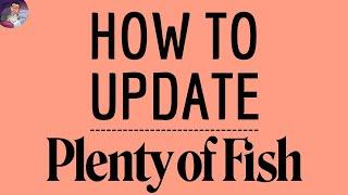 POF Plenty of Fish UPDATE App, how to update POF  dating  application & DOWNLOAD the NEW Version