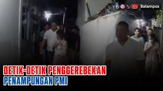 Detik Detik Penggerebekan Penampungan PMI - Batam Pos