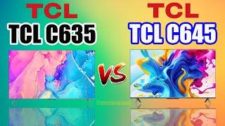 TCL C635 QLED 4K TV vs TCL C645 QLED Smart TV | TCL C635 vs TCL C645 | 55C635 vs 55C645 |