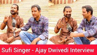 Meet Struggler Sufi Singer Ajay Dwivedi Interview | Glitter And Glamour |