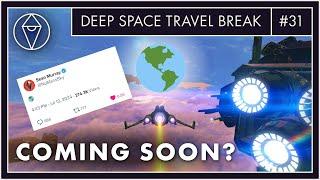 Sean Teases SOMETHING: Next No Man’s Sky Update or…? | Deep Space Travel Break Ep. 31