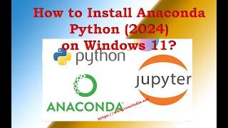 How to Install Anaconda Python (2024) on Windows 11?