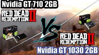 Nvidia GT 710 vs Nvidia GT 1030 ( Red dead redemption 2 )