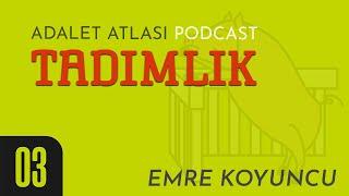 Adalet Atlası #3 Tadımlık - Emre Koyuncu