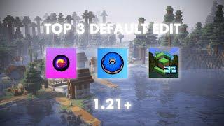 Top 3 Default Edit Texture Pack for 1.21