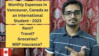 Monthly Expenses In Vancouver as an International Student | Canada | 2023 | Cost Of Living | Budget