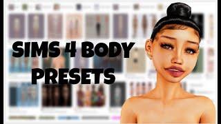 SIMS 4 BODY PRESETS THAT I LIKE TO USE - THE SIMS 4