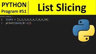 Python Program #51 - Slice Lists in Python
