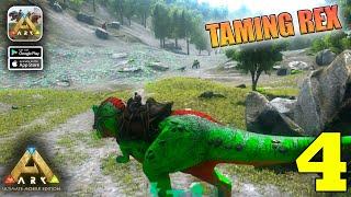 Taming REX - ARK Ultimate Mobile Edition Gameplay Walkthrough Part 4