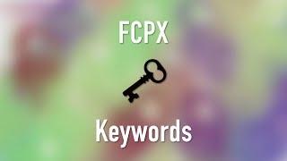 Learn How To Organizing Your Final Cut Pro X Projects with Keywords