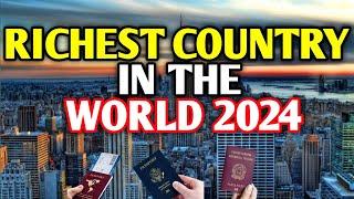 Top 10 Richest Countries in the World 2024