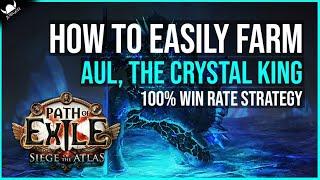 HOW TO EASILY FARM AUL, The Crystal King - 100% Win Rate - 3.17 Archnemesis League - Path of Exile
