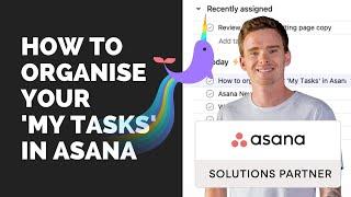 How to organise your 'My Tasks' in Asana
