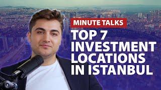 Top 7 Investment Locations in Istanbul in 2023 l MINUTE TALKS