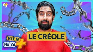 LE CRÉOLE : LANGUE DE RÉSISTANCE  | RIEN NE VA +