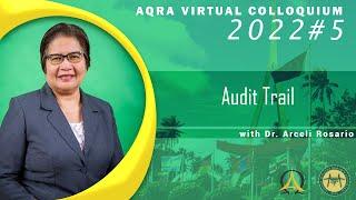 AQRA Virtual Colloquium #5-2022. "Audit Trail" with Dr. Arceli Rosario