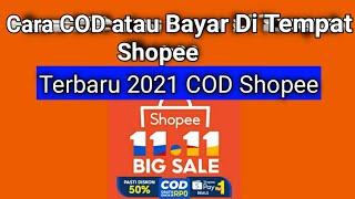 Cara Belanja Di Shopee Dengan COD 2022 Terbaru