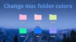 HOW TO CHANGE MAC FOLDER COLOR