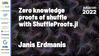 Zero Knowledge Proofs of Shuffle with ShuffleProofs.jl | Janis Erdmanis | JuliaCon 2022