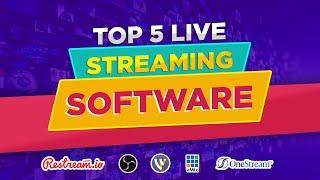 Best Live Streaming Software 2024: Top 5 Platforms For Live Streaming