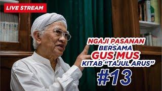 Live Streaming Kalam Ulama TV - Ngaji Pasanan Bersama Gus Mus Kitab "Tajul Arus" #13