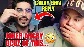 Goldy Bhai Reply On Joker Angry Bcuz Of This…