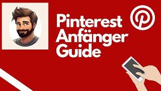 Der ultimative Pinterest Guide: Account erstellen, Profiloptimierung & kreative Pin-Gestaltung