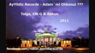 AyYildiz Records - Adam´mi Oldunuz (Tolga, EM-G & Rakun) (2011)