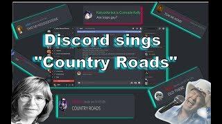 Discord sings Country Roads